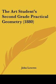 portada the art student's second grade practical geometry (1880) (in English)