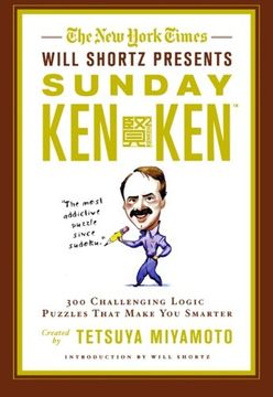 portada The new York Times Will Shortz Presents Sunday Kenken: 300 Challenging Logic Puzzles That Make you Smarter (en Inglés)