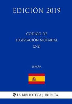 portada Código de Legislación Notarial (2/2) (España) (Edición 2019)