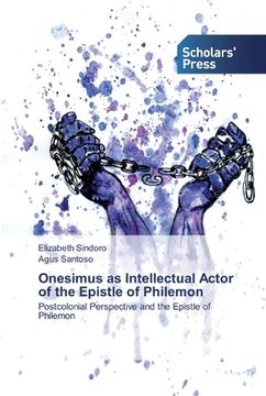 portada Onesimus as Intellectual Actor of the Epistle of Philemon (en Inglés)