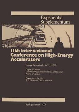 portada 11th International Conference on High-Energy Accelerators: Geneva, Switzerland, July 7-11, 1980 (en Inglés)