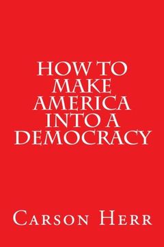 portada How to Make America Into a Democracy