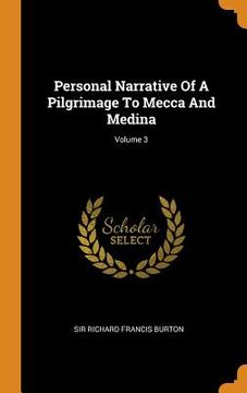 portada Personal Narrative of a Pilgrimage to Mecca and Medina; Volume 3 [Hardcover ] 