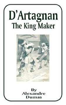 portada d'artagnan: the king maker (in English)