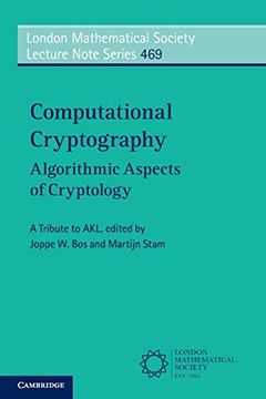 portada Computational Cryptography: Algorithmic Aspects of Cryptology: 469 (London Mathematical Society Lecture Note Series, Series Number 469) (en Inglés)