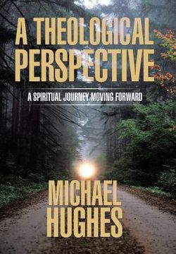 portada A Theological Perspective: A Spiritual Journey Moving Forward (in English)