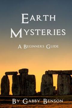 portada Earth Mysteries: A Beginner's Guide (en Inglés)