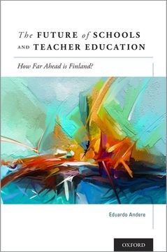 portada Future of Schools and Teacher Education: How far Ahead is Finland? (en Inglés)