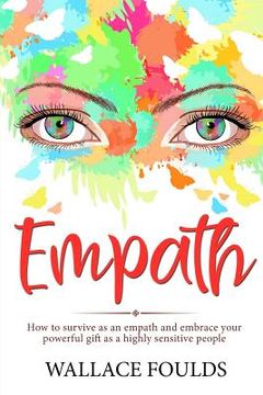 portada Empath: How to survive as an empath and embrace your powerful gift as a highly sensitive people