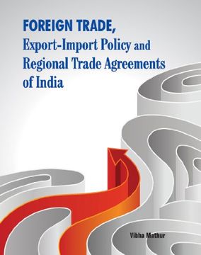 portada Foreign Trade, Export-Import Policy and Regional Trade Agreements of India (en Inglés)