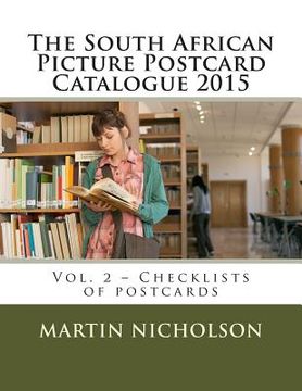 portada The South African Picture Postcard Catalogue 2015: Vol. 2 - Checklists of postcards (in English)