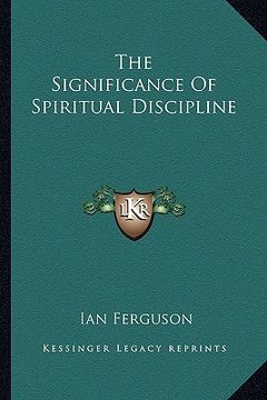 portada the significance of spiritual discipline (in English)