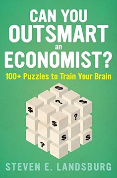 portada Can you Outsmart an Economist? 100+ Puzzles to Train Your Brain (en Inglés)