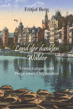 portada Land der Dunklen Wälder: Erinnerungen und Wege Eines Ostpreußen (en Alemán)