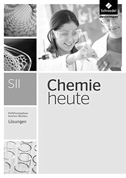 portada Chemie Heute sii - Ausgabe 2014 für Nordrhein-Westfalen: Einführungsphase: Lösungen (en Alemán)