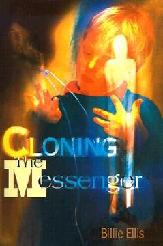 portada cloning the messenger (in English)