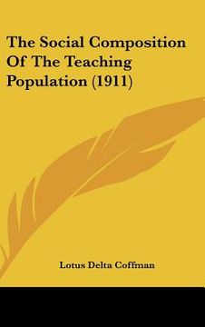 portada the social composition of the teaching population (1911) (en Inglés)