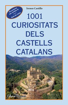 portada 1001 Curiositats Dels Castells Catalans (en Catalá)