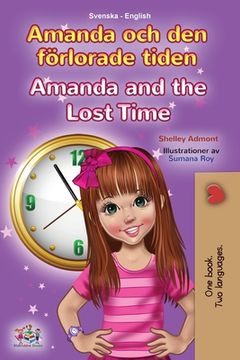 portada Amanda and the Lost Time (Swedish English Bilingual Book for Kids) (en Sueco)