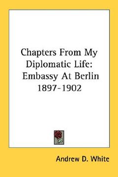 portada chapters from my diplomatic life: embassy at berlin 1897-1902 (in English)