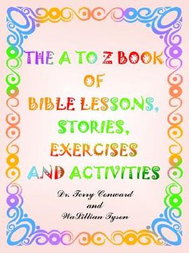 portada the a to z book of bible lessons, stories, exercises and activities