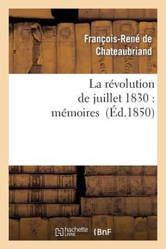 portada La Révolution de Juillet 1830: Mémoires (en Francés)