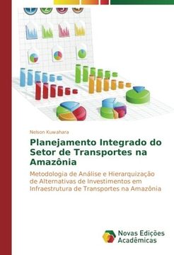 portada Planejamento Integrado do Setor de Transportes na Amazônia: Metodologia de Análise e Hierarquização de Alternativas de Investimentos em Infraestrutura de Transportes na Amazônia