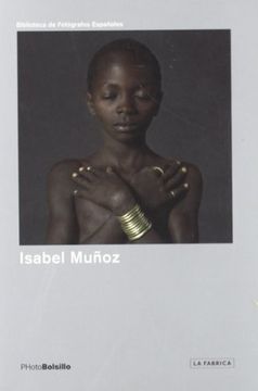 portada ISABEL MUÑOZ. 2ª ED. (PHOTOBOLSILLO) (in Spanish)