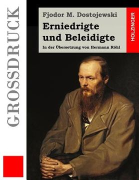 portada Erniedrigte und Beleidigte (Großdruck): In der Übersetzung von Hermann Röhl (en Alemán)