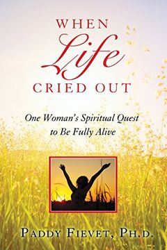 portada When Life Cried Out: One Woman's Spiritual Quest to Be Fully Alive (Modern Mystic Series) (en Inglés)