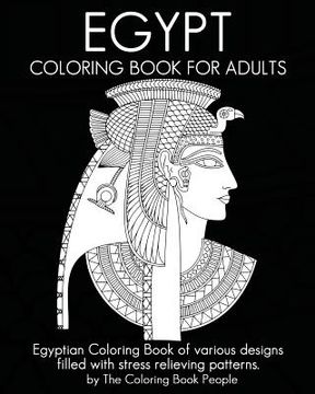 portada Egypt Coloring Book For Adults: Egyptian Coloring Book of various designs filled with stress relieving patterns.