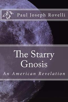portada The Starry Gnosis: An American Revelation