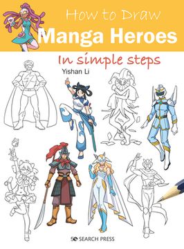 portada How to Draw Manga Heroes in Simple Steps (en Inglés)