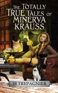 portada The Totally True Tales of Minerva Krauss (en Inglés)