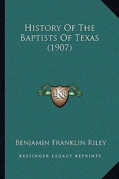 portada history of the baptists of texas (1907)