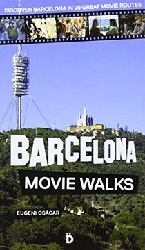 portada Barcelona Movie Walks: discover Barcelona in 20 great movie routes