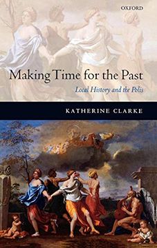portada Making Time for the Past: Local History and the Polis (en Inglés)
