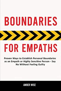 portada Boundaries for Empaths: Proven Ways to Establish Personal Boundaries as an Empath or Highly Sensitive Person - Say No Without Feeling Guilty (en Inglés)