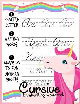 portada Cursive handwriting workbook: Unicorn Cursive Writing Practice Book Homework For Girl Kids Beginners How to Write Cursive Alfhabet Step By Step And