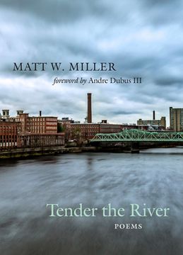 portada Tender the River: Poems (en Inglés)