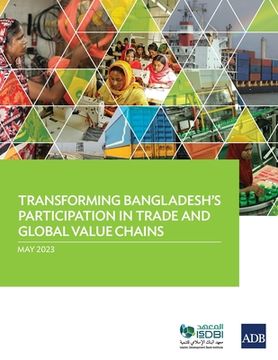 portada Transforming Bangladesh's Participation in Trade and Global Value Chains (en Inglés)