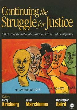 portada continuing the struggle for justice: 100 years of the national council on crime and delinquency (en Inglés)