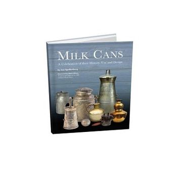 portada Milk Cans: A Celebration of Their History, Use, and Design (en Inglés)
