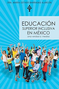 portada Educacion Superior Inclusiva en Mexico: Una Verdad a Medias