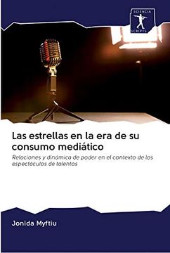 portada Las Estrellas en la era de su Consumo Mediático: Relaciones y Dinámica de Poder en el Contexto de los Espectáculos de Talentos