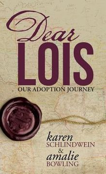 portada Dear Lois: Our Adoption Journey (in English)