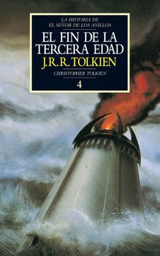 portada El fin de la Tercera Edad. Historia de el Señor de los Anillos, iv (Biblioteca j. R. R. Tolkien)