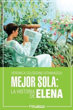 portada Mejor Sola: La Historia de Elena (in Spanish)