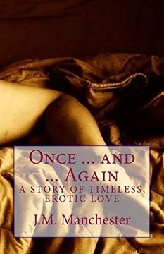 portada Once. And. Again: A Story of Timeless, Erotic Love (Volume 1) (en Inglés)