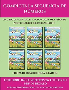 portada Fichas de Números Para Infantile (Completa la Secuencia de Números): Este Libro Contiene 30 Fichas con Actividades a Todo Color Para Niños de 4 a 5 Años
